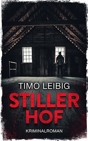 Cover Stiller Hof von Timo Leibig